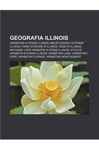 Geografia Illinois: Hrabstwa W Stanie Illinois, Miejscowo CI W Stanie Illinois, Parki Stanowe W Illinois, Rzeki W Illinois, Michigan