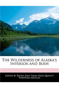 The Wilderness of Alaska's Interior and Bush