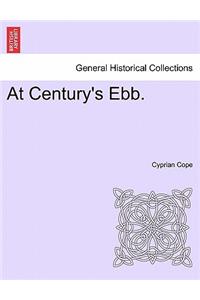 At Century's Ebb. Vol. I.