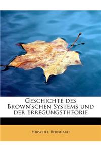 Geschichte Des Brown'schen Systems Und Der Erregungstheorie