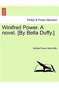 Winifred Power. a Novel. [By Bella Duffy.]