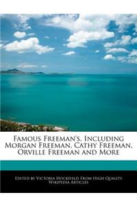 Famous Freeman's, Including Morgan Freeman, Cathy Freeman, Orville Freeman and More