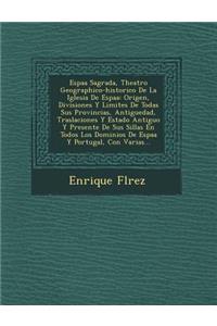 Espa�a Sagrada, Theatro Geographico-historico De La Iglesia De Espa�a