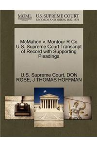 McMahon V. Montour R Co U.S. Supreme Court Transcript of Record with Supporting Pleadings