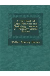 Text-Book of Legal Medicine and Toxicology, Volume 2
