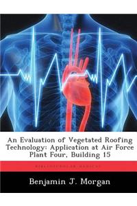 Evaluation of Vegetated Roofing Technology