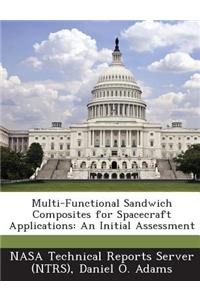 Multi-Functional Sandwich Composites for Spacecraft Applications