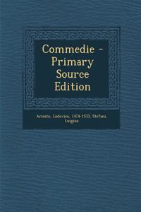 Commedie - Primary Source Edition