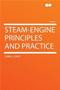 Steam-Engine Principles and Practice