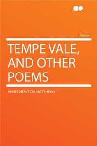 Tempe Vale, and Other Poems