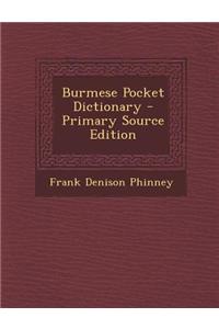 Burmese Pocket Dictionary - Primary Source Edition