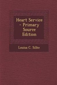 Heart Service - Primary Source Edition