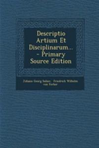 Descriptio Artium Et Disciplinarum...