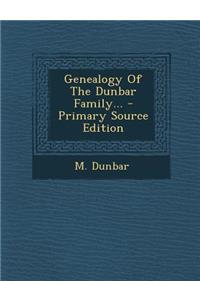 Genealogy of the Dunbar Family...