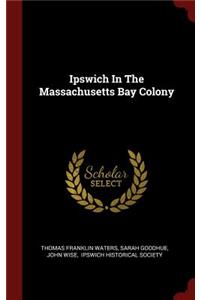 Ipswich in the Massachusetts Bay Colony