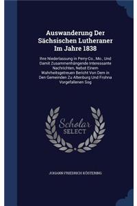 Auswanderung Der Sächsischen Lutheraner Im Jahre 1838