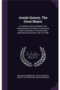 Josiah Quincy, The Great Mayor