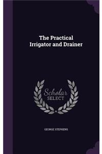 The Practical Irrigator and Drainer
