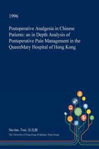 Postoperative Analgesia in Chinese Patients: An in Depth Analysis of Postoperative Pain Management in the Queenmary Hospital of Hong Kong
