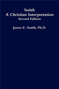 Isaiah, a Christian Interpretation Second Edition