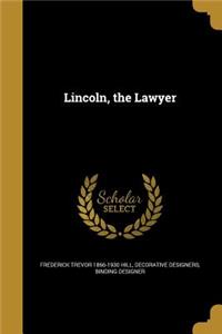 Lincoln, the Lawyer