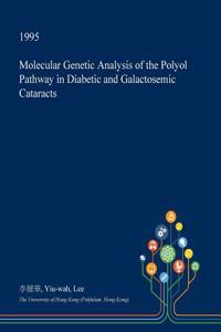 Molecular Genetic Analysis of the Polyol Pathway in Diabetic and Galactosemic Cataracts