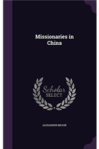 MISSIONARIES IN CHINA