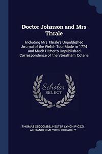 DOCTOR JOHNSON AND MRS THRALE: INCLUDING