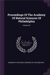Proceedings Of The Academy Of Natural Sciences Of Philadelphia; Volume 52