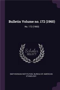 Bulletin Volume No. 172 (1960)