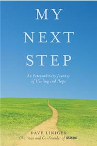 My Next Step: An Extraordinary Journey of Healing and Hope