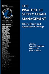 The Practice of Supply Chain Management: Where Theory and Application Converge