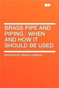 Brass Pipe and Piping