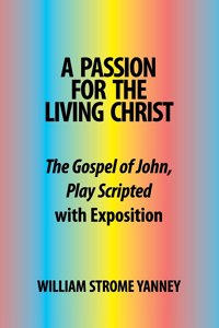 Passion for the Living Christ