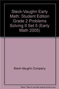 Steck-Vaughn Early Math: Student Edition Grade 2 Problems Solving II Set 5