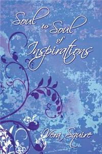 Soul to Soul of Inspirations