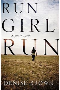 Run Girl Run: Suspense-Novel