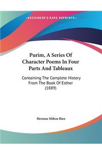 Purim, A Series Of Character Poems In Four Parts And Tableaux