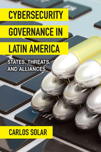 Cybersecurity Governance in Latin America