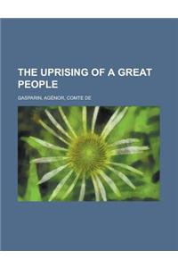 The Uprising of a Great People