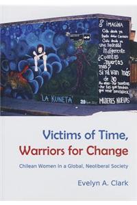 Victims of Time, Warriors for Change