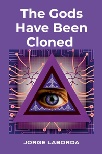 Gods Have Been Cloned