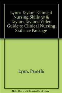 Lynn: Taylor's Clinical Nursing Skills 3e & Taylor: Taylor's Video Guide to Clinical Nursing Skills 2e Package
