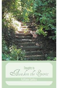 Thoughts to Awaken the Spirit