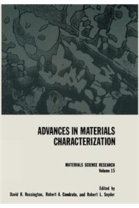 Advances in Materials Characterization