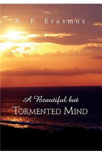 A Beautiful But Tormented Mind