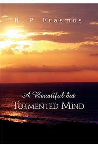 Beautiful But Tormented Mind