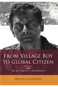 From Village Boy to Global Citizen (Volume 1)