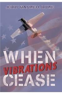 When Vibrations Cease