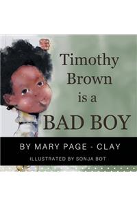 Timothy Brown Is a Bad Boy